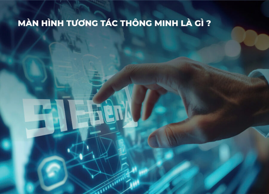 màn hình tương tác thông minh là gì