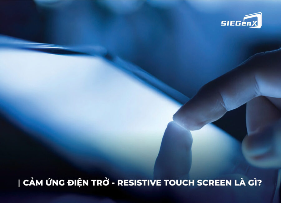 Cảm ứng điện trở resistive touch screen là gì là gì